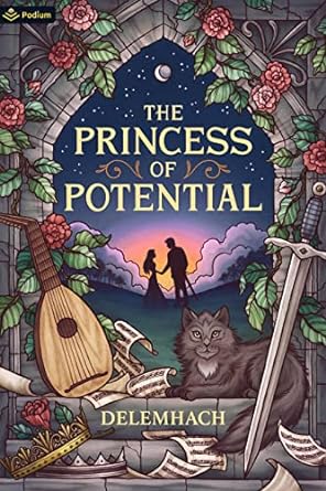 The Princess of Potential: A Humorous Romantic Fantasy
